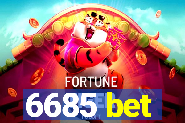 6685 bet
